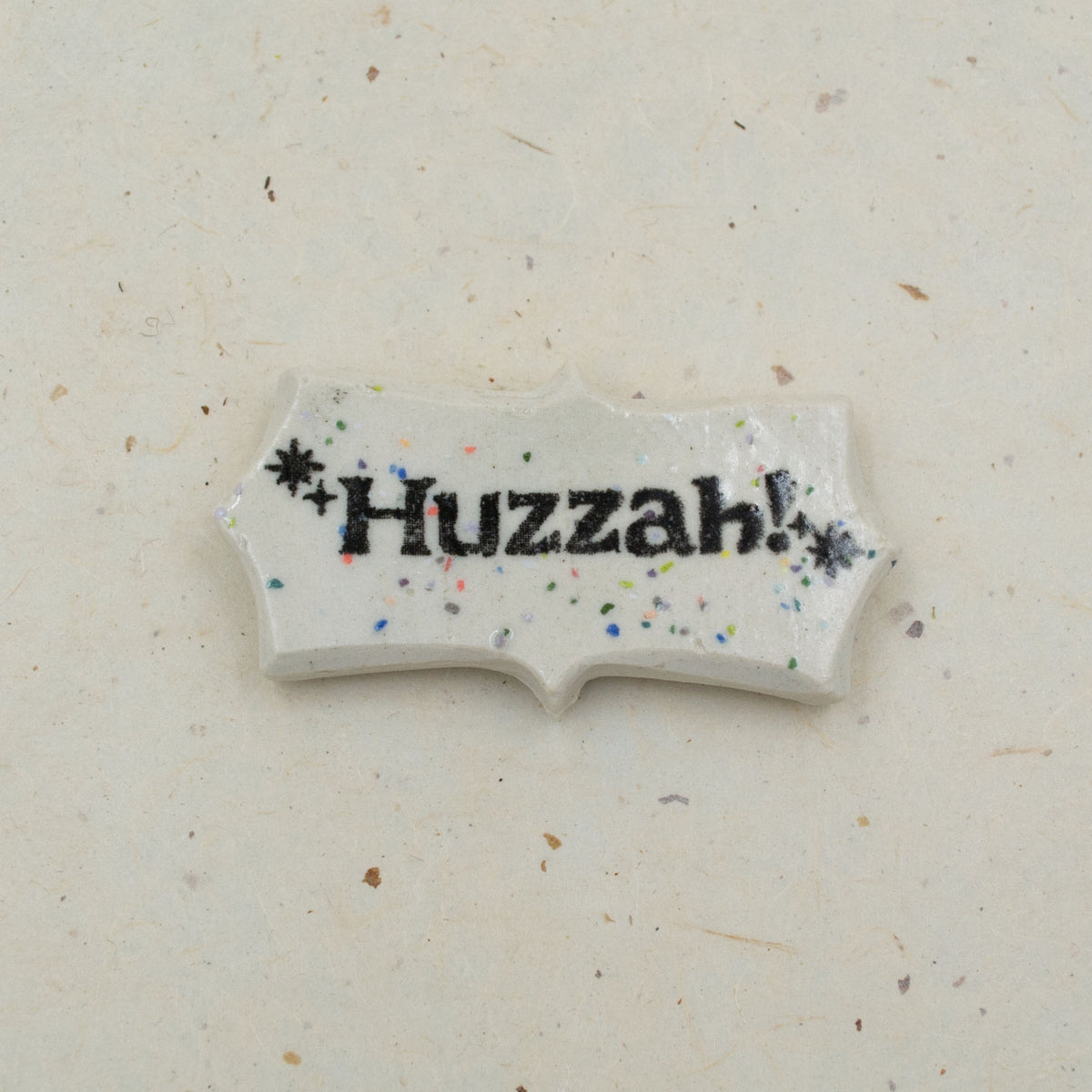 Huzzah! Ceramic Magnet