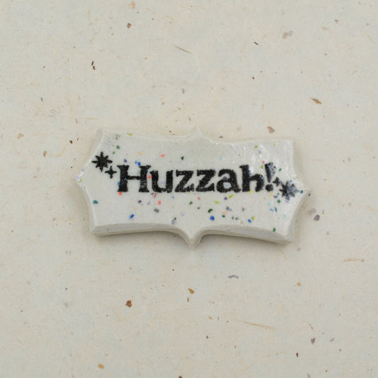 Huzzah! Ceramic Magnet